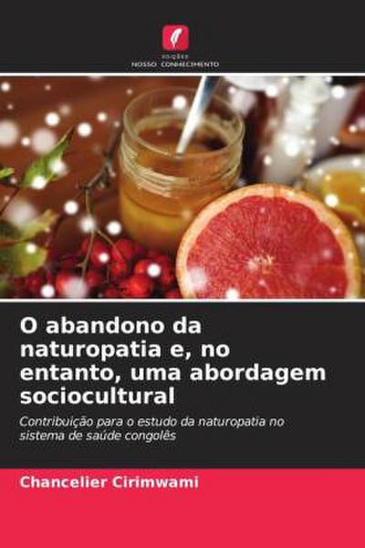 O abandono da naturopatia e, no entanto, uma abordagem sociocultural