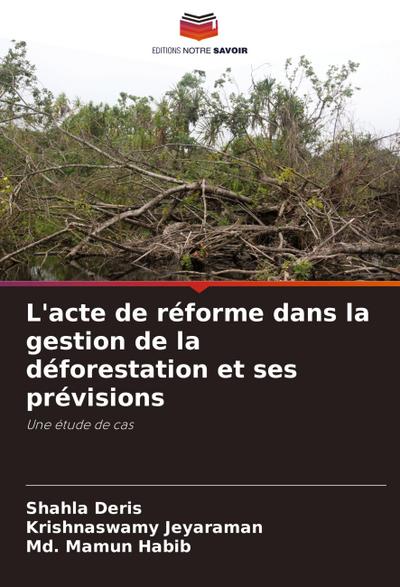 L’acte de réforme dans la gestion de la déforestation et ses prévisions