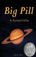 The Big Pill