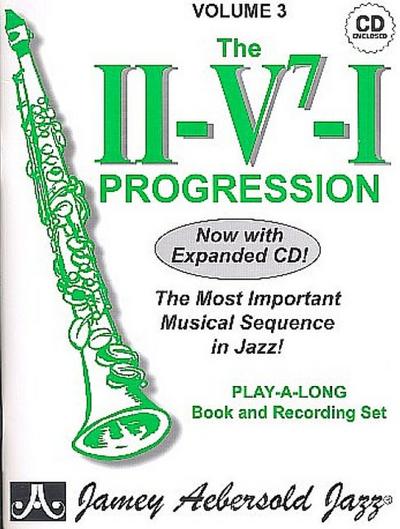 Jamey Aebersold Jazz -- The II/V7/I Progression, Vol 3: The Most Important Musical Sequence in Jazz!, Book & 2 CDs [With CD (Audio)] (Jazz Play-A-long, 3, Band 3)