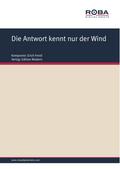 Die Antwort kennt nur der Wind