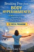Breaking Free from Body Hyperawareness