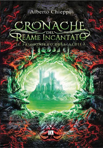 Chieppi, A: Prigioniero dell’aldilà. Le cronache del reame i