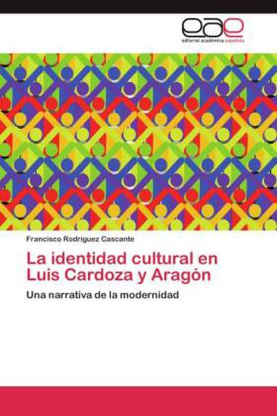 La identidad cultural en Luis Cardoza y Aragón