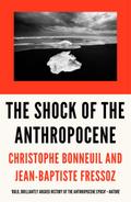 The Shock of the Anthropocene: The Earth, History and Us