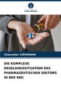 DIE KOMPLEXE REGELUNGSSITUATION DES PHARMAZEUTISCH