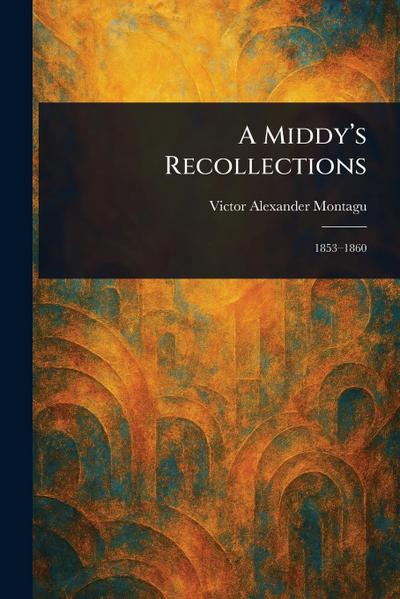 A Middy’s Recollections