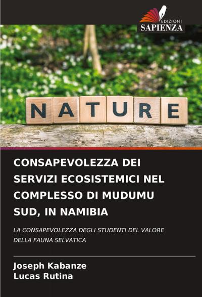 CONSAPEVOLEZZA DEI SERVIZI ECOSISTEMICI NEL COMPLESSO DI MUDUMU SUD, IN NAMIBIA