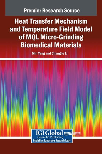 Heat Transfer Mechanism and Temperature Field Model of MQL Micro-Grinding Biomedical Materials