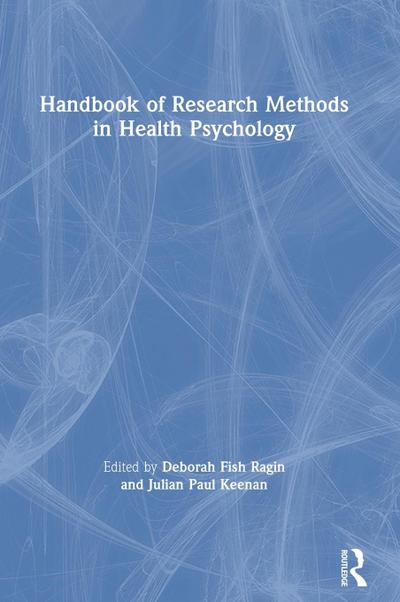 Handbook of Research Methods in Health Psychology