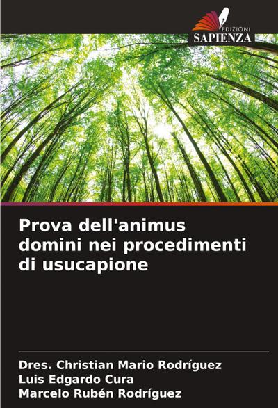 Prova dell’animus domini nei procedimenti di usucapione
