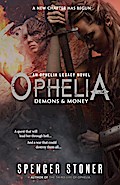 Ophelia, Demons & Money (The Ophelia Legacy, #3)