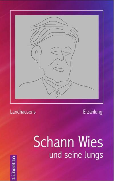 Landhausen, P: Schann Wies und seine Jungs