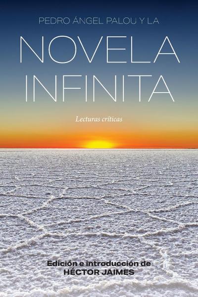 Pedro Ángel Palou y la novela infinita