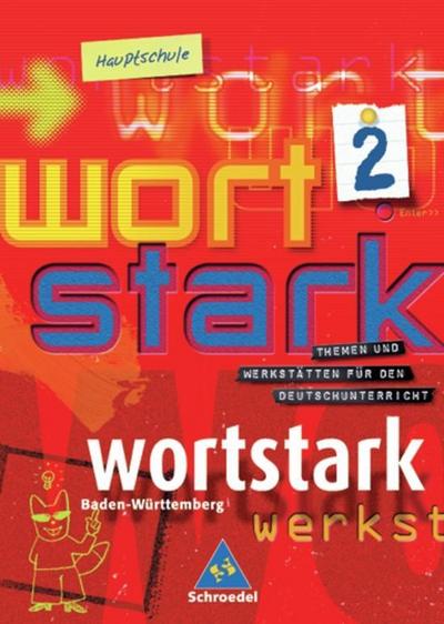 Wortstark, Ausgabe Hauptschule Baden-Württemberg 6. Klasse, SprachLeseBuch