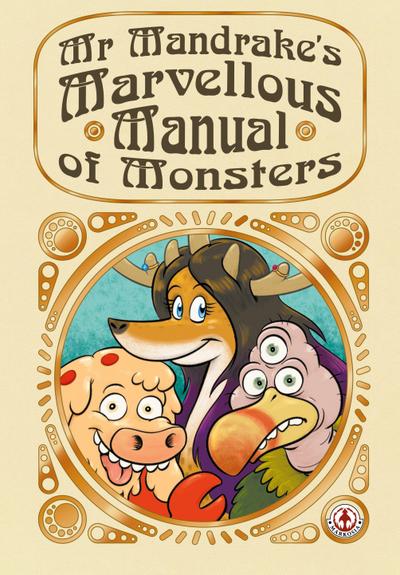 Mr Mandrake’s Marvellous manual of Monsters