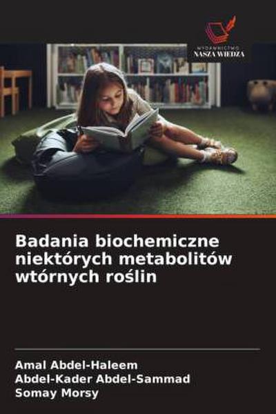 Badania biochemiczne niektórych metabolitów wtórnych ro¿lin