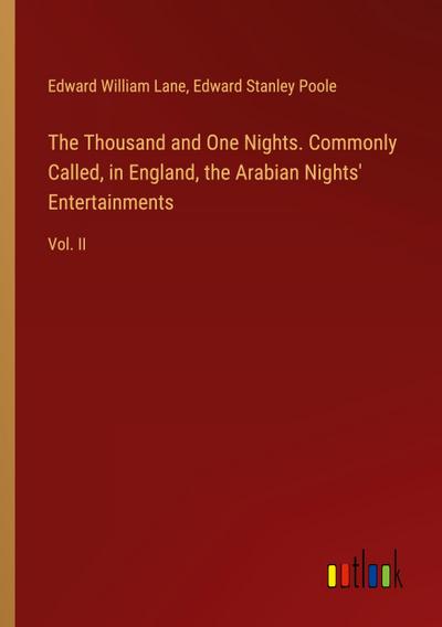 The Thousand and One Nights. Commonly Called, in England, the Arabian Nights’ Entertainments