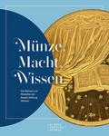 Münze. Macht. Wissen.