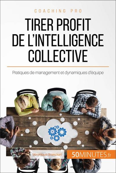 Tirer profit de l’intelligence collective