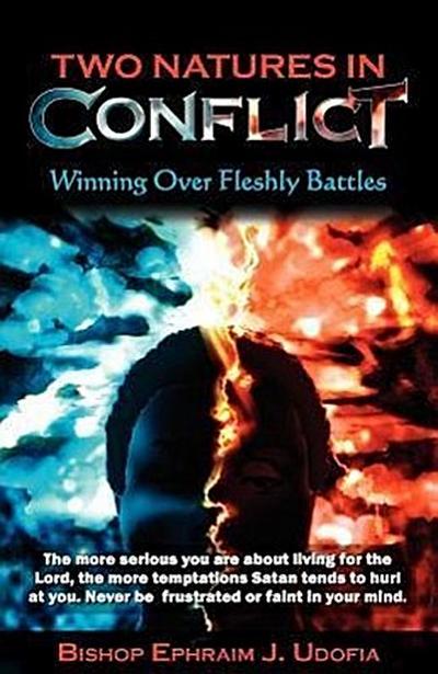 Two Natures In Conflict: Winning Over Fleshly Battles