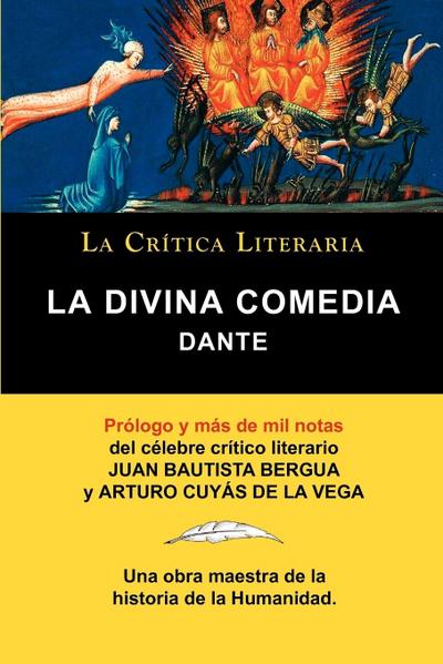 La Divina Comedia de Dante, Coleccion La Critica Literaria Por El Celebre Critico Literario Juan Bautista Bergua, Ediciones Ibericas