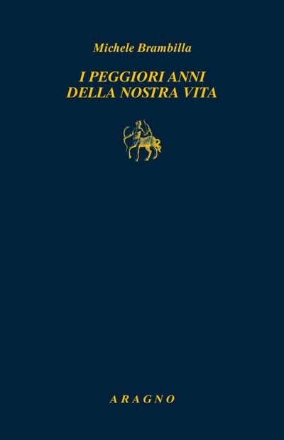 I peggiori anni della nostra vita