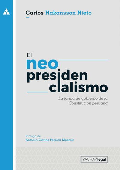 El neopresidencialismo (2da. ed)