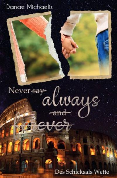 Never say always and forever