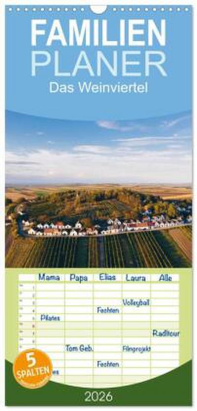Familienplaner 2026 - Das Weinviertel im wunderschönen Niederösterreich. mit 5 Spalten (Wandkalender, 21 x 45 cm) CALVENDO