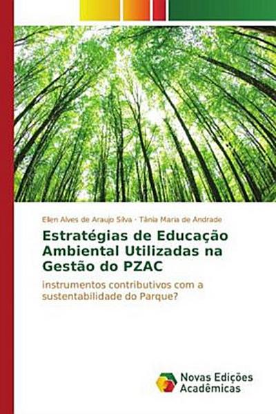 Estratégias de Educação Ambiental Utilizadas na Gestão do PZAC