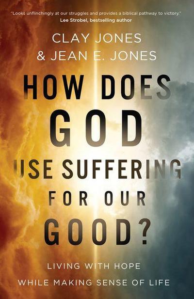 How Does God Use Suffering for Our Good?