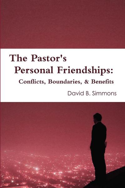The Pastor’s Personal Friendships