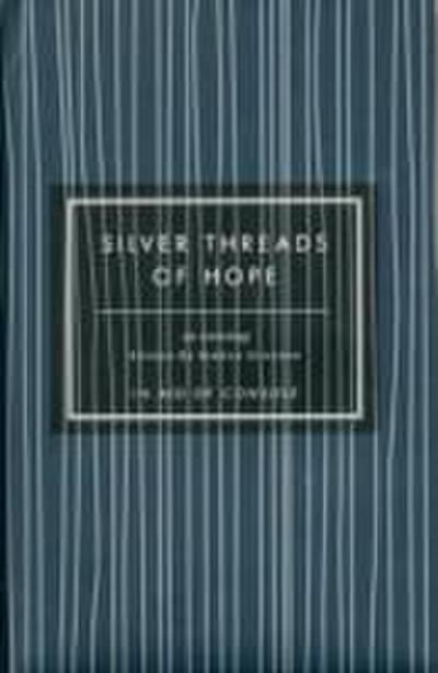 Silver Threads of Hope: Short Stories in Aid of Console