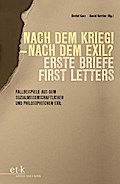 Nach dem Krieg! - Nach dem Exil? - Erste Briefe/First Letters