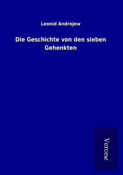 Die Geschichte von den sieben Gehenkten