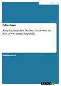 Antipluralistisches Denken. Studenten zur Zeit der