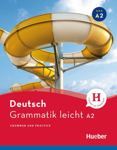 Grammatik leicht A2: Grammar and Practice / Zweisprachige Ausgabe Deutsch – Englisch (Deutsch Grammatik leicht)