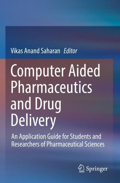 Computer Aided Pharmaceutics and Drug Delivery
