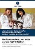 Die Immunantwort der Katze auf die FeLV-Infektion
