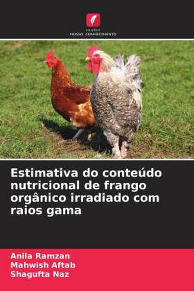 Estimativa do conteúdo nutricional de frango orgânico irradiado com raios gama
