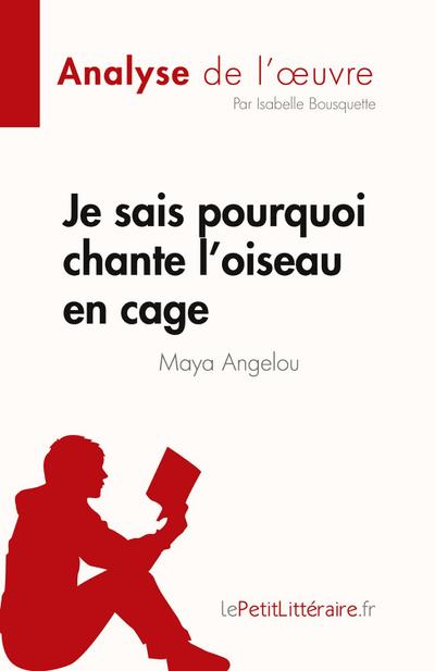 Je sais pourquoi chante l’oiseau en cage de Maya Angelou (Analyse de l’¿uvre)