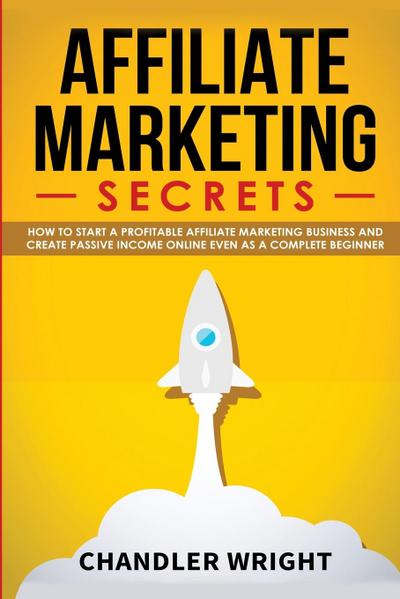 Affiliate Marketing by Chandler Wright Paperback | Indigo Chapters