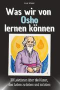 Was wir von Osho lernen können