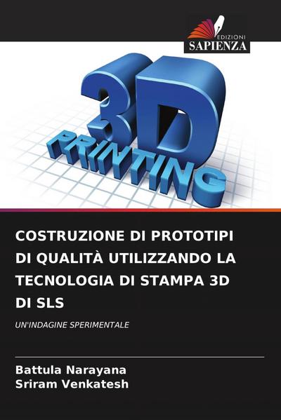 COSTRUZIONE DI PROTOTIPI DI QUALITÀ UTILIZZANDO LA TECNOLOGIA DI STAMPA 3D DI SLS