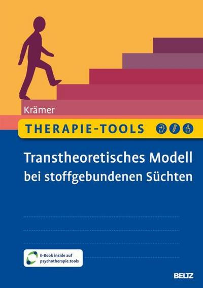 Therapie-Tools Transtheoretisches Modell bei stoffgebundenen Süchten