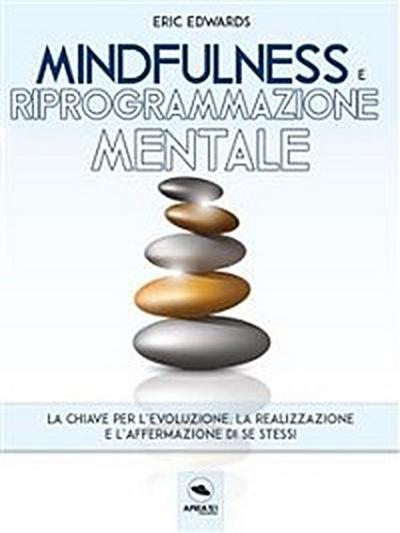 Mindfulness e riprogrammazione mentale