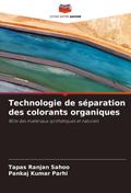 Technologie de séparation des colorants organiques