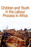 Children and Youth in the Labour Process