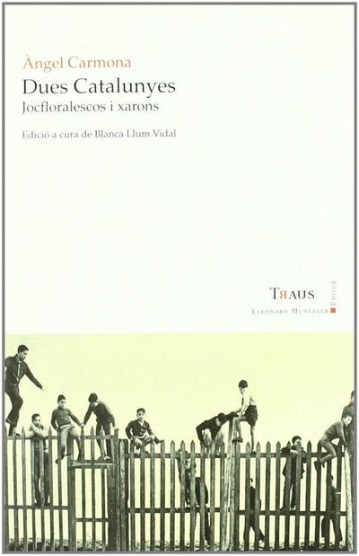 DUES CATALUNYES. JOCFLORALESCOS I XARONS